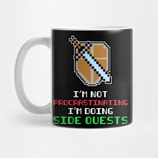 GAMER IM NOT PROCRASTINATING IM DOING SIDE QUESTS PIXEL Mug